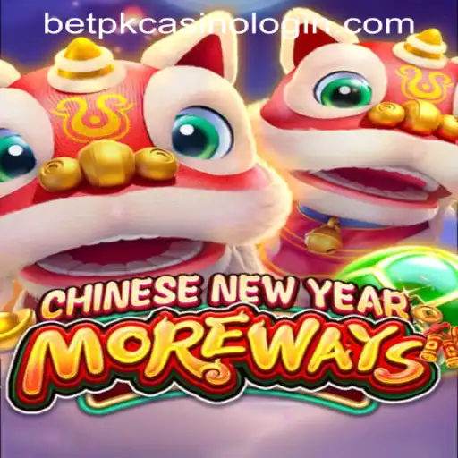Exploring the Excitement of CHINESENEWYEARMOREWAYS: A Thrilling Gaming Experience at BETPK Casino