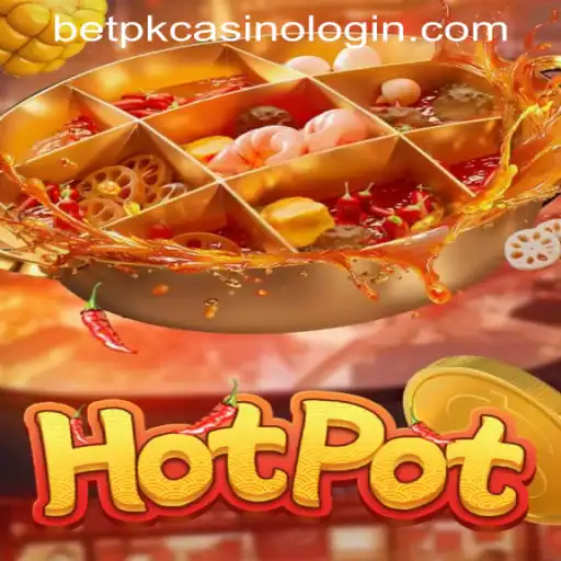 Exploring the Exciting World of Hotpot and BETPK Casino Login